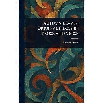 Autumn leaves original pieces in prose and verse