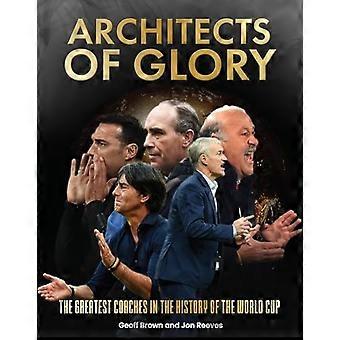 Architecten van Glorie - De grootste coaches in de geschiedenis van het WK