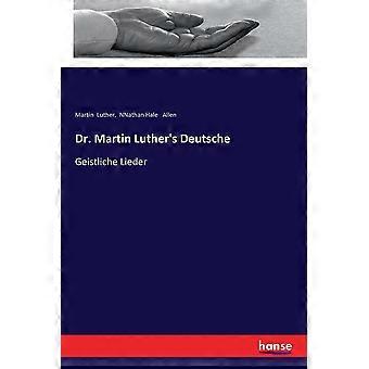 Dr. Martin Luther's Deutschegeistliche Lieder - Martin Luther - Paperback - en Book