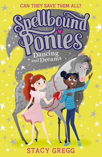 Dancing And Dreams - Stacy Gregg
