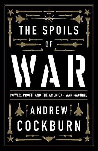 The Spoils Of War by Andrew Cockburn Paperback