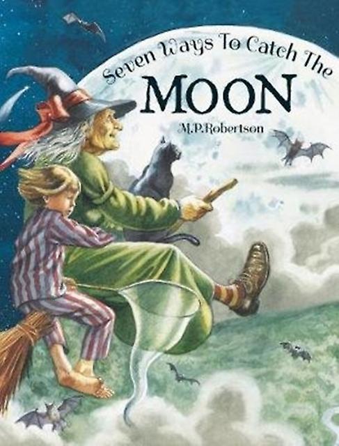 Seven Ways To Catch The Moon by M.P. Robertson Paperback Book