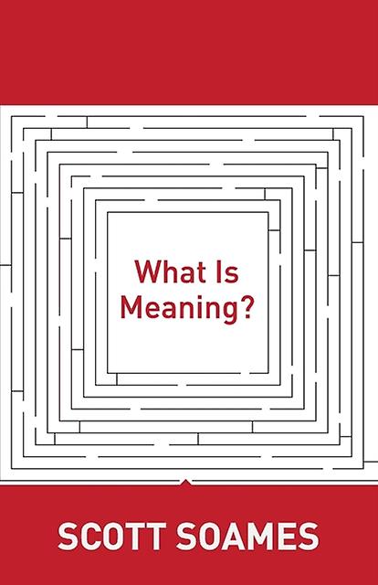 What Is Meaning by Scott Soames Paperback
