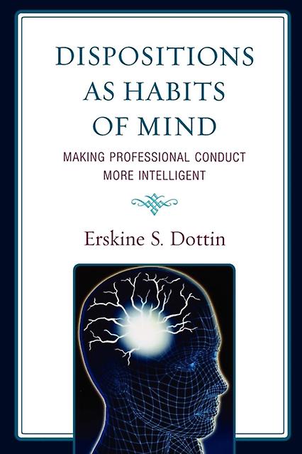 Dispositions As Habits Of Mind by Erskine S. Dottin Paperback Book