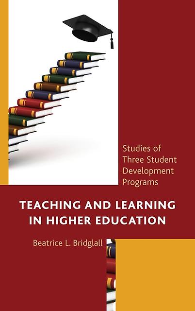 Teaching And Learning In Higher Education by Beatrice L. Bridglall Paperback