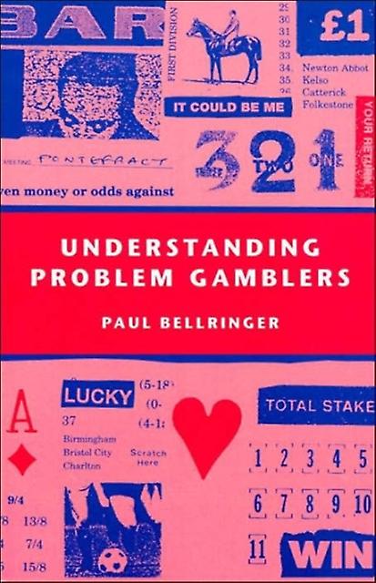 Understanding Problem Gamblers by Paul Bellringer Paperback