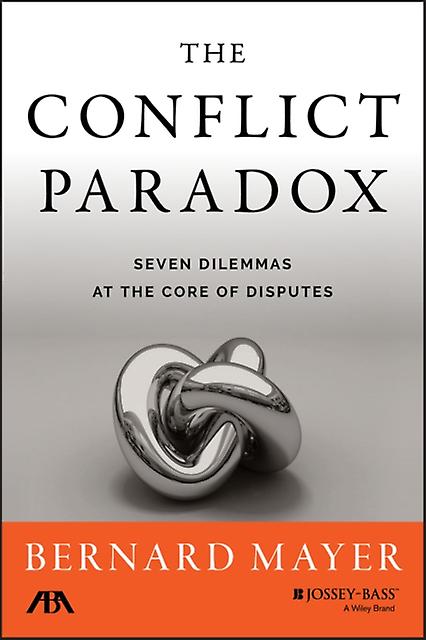The Conflict Paradox - Bernard S. Mayer