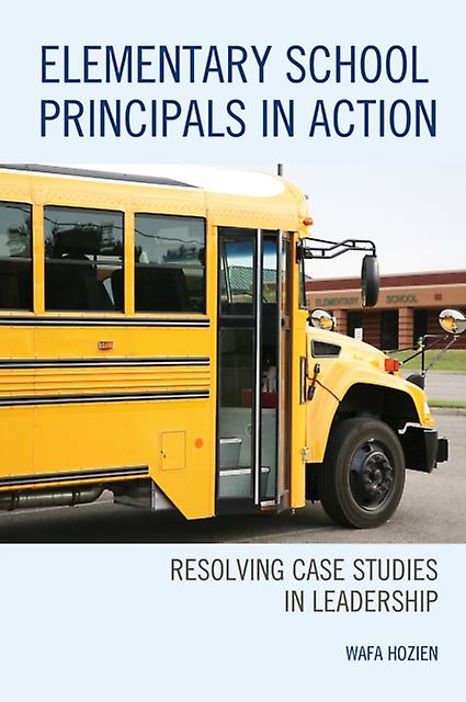 Elementary School Principals In Action by Wafa Hozien Paperback