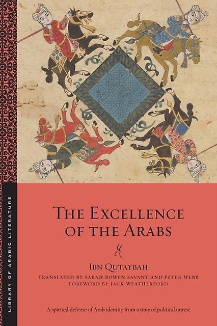 The Excellence Of The Arabs by Ibn Qutaybah Paperback Book
