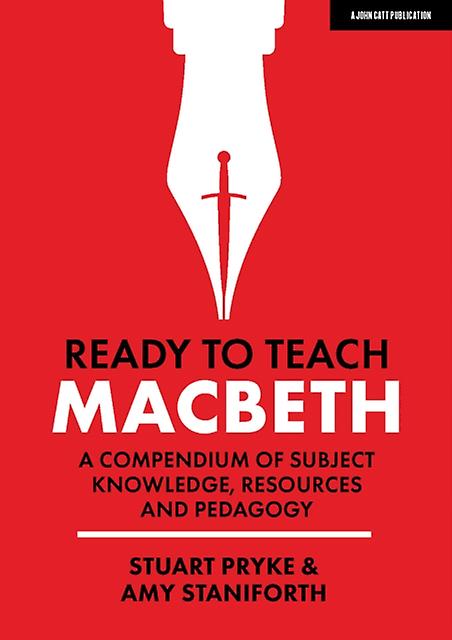Ready To Teach Macbetha Compendium Of Subject Knowledge Resources And Pedagogy by Stuart Pryke Paperback