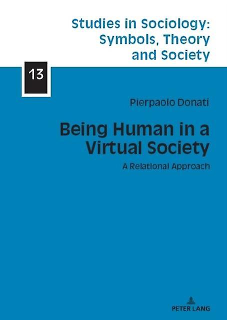 Being Human In A Virtual Society Paperback Book