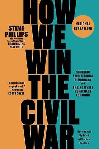 How We Win The Civil War by Steve Phillips Paperback