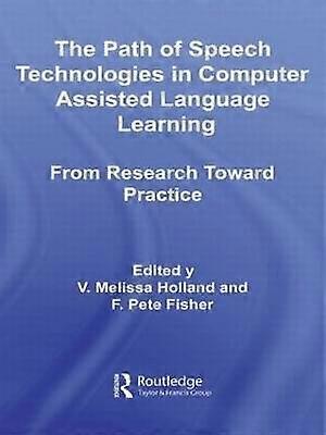 The Path of Speech Technologies in Computer Assisted Language Learning