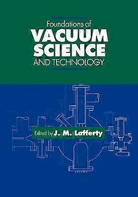 Foundations of Vacuum Science and Technology
