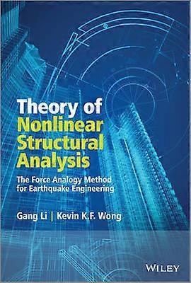 Theory of Nonlinear Structural Analysis - The Force Analogy Method for Earthquake Engineering