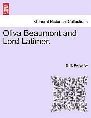 Oliva Beaumont and Lord Latimer