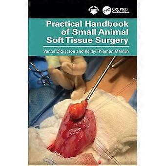 Praktisch handboek van chirurgie van zacht weefsel bij kleine dieren