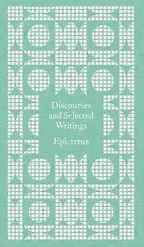 Discourses And Selected Writings by Epictetus Hardback Book