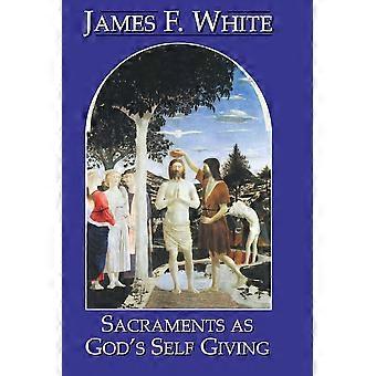 Sacraments As God's Self-giving Revised - James F. White - Paperback - en Book