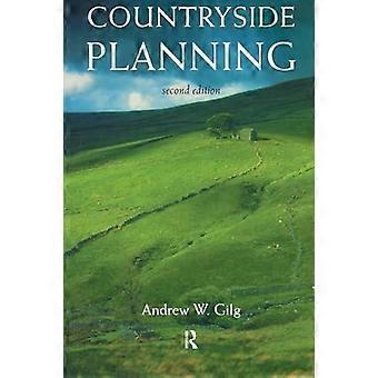 Countryside Planning The First Half Century - Andrew Gilg