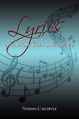 Lyrics and How They Inspire Me