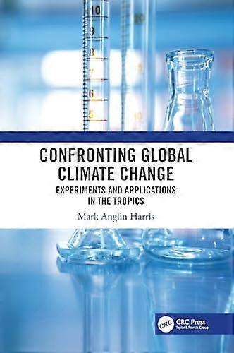 Confronting Global Climate Change: Experiments & Applications in the Tropics