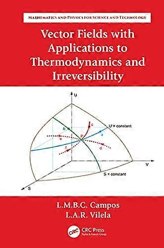 Vector Fields with Applications to Thermodynamics and Irreversibility