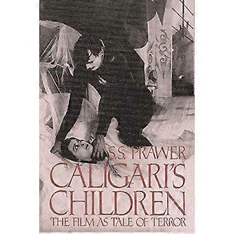 Caligari-apos;s Children: The Film as Tale of Terror
