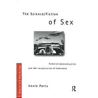 De wetenschap / fictie van seks: feministische deconstructie en de vocabulaires van heteroseks (vrouwen en psychologie)