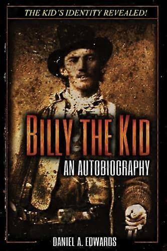 Billy the Kid: An Autobiography