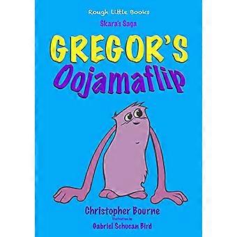 Gregors Oojamaflip