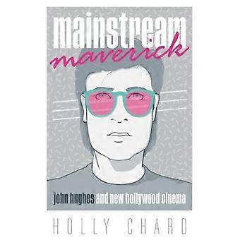 Mainstream Maverick : John Hughes et le cinéma du Nouvel Hollywood
