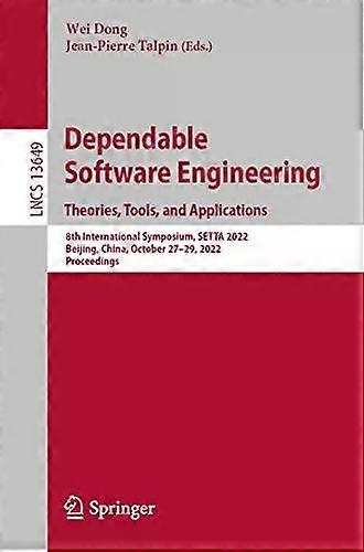 Dependable Software Engineering. Theories Tools And Applications 8th Inter - Springer Nature B.V