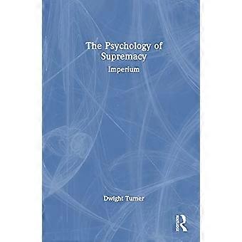 The Psychology of Supremacy Imperium