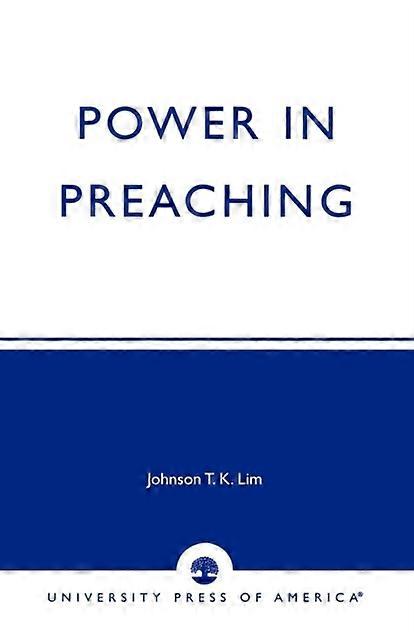 Power In Preaching - Johnson T.K. Lim - Paperback - en Book