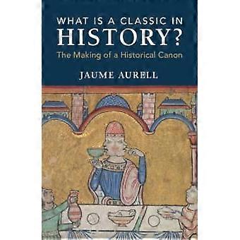 What Is A Classic In History - Jaume Aurell - Paperback - en Book