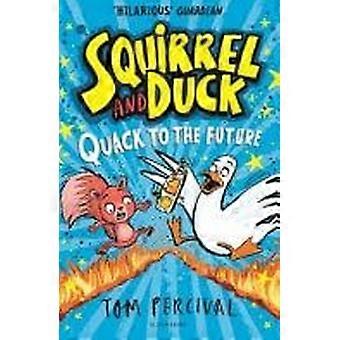 Squirrel and duck quack to the future