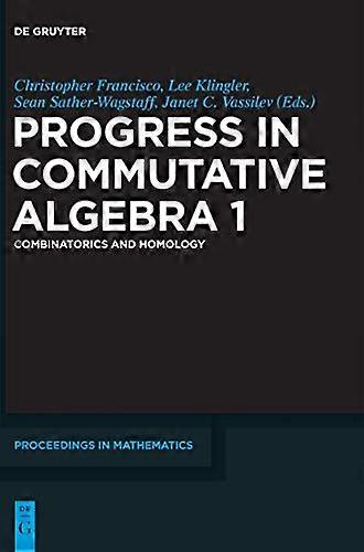 Progress in Commutative Algebra 1 Combinatorics and Homology