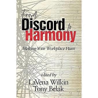 From Discord to Harmony Making Your Workplace Hum