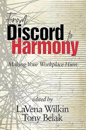 From Discord to Harmony Making Your Workplace Hum