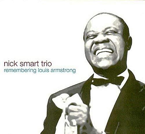 Nick Smart Trio - Remembering Louis Armstrong [CD]