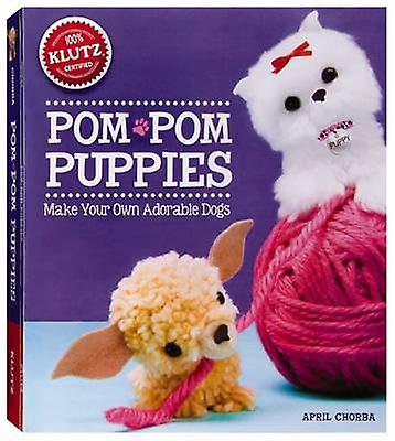 Pompom Puppies by April Chorba Paperback Book