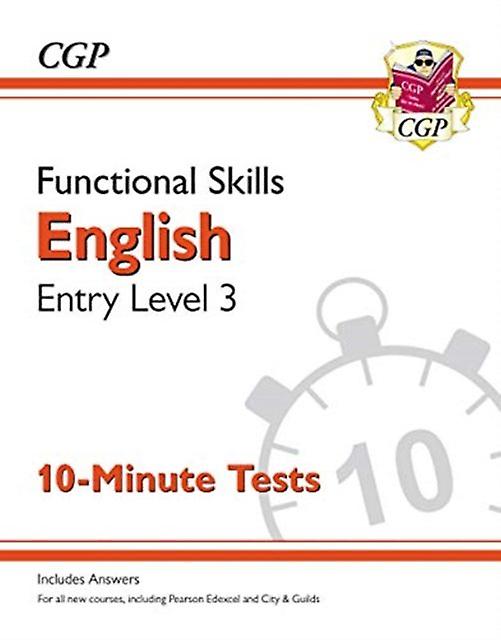 Functional Skills English Entry Level 3 10 Minute Tests by CGP Books Paperback Book