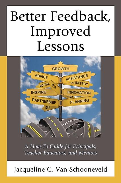 Better Feedback Improved Lessons by Jacqueline G. Van Schooneveld Paperback Book
