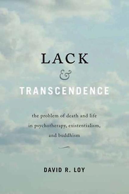 Lack And Transcendence - David R. Loy