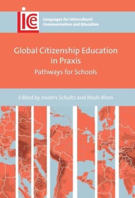 Global Citizenship Education In Praxis by Multilingual Matters Hardback Book