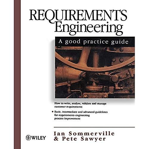 Requirements Engineering: A Good Practice Guide