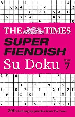 The Times Super Fiendish Su Doku Libro 7
