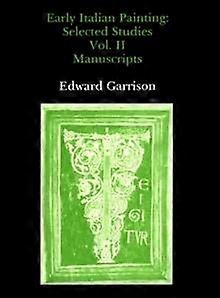 Studies In The History Of Medieval Italian Painting Volume Ii by Edward B Garrison Paperback Book