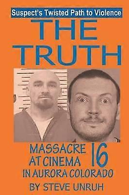 The Truth by Steve Unruh Paperback Book